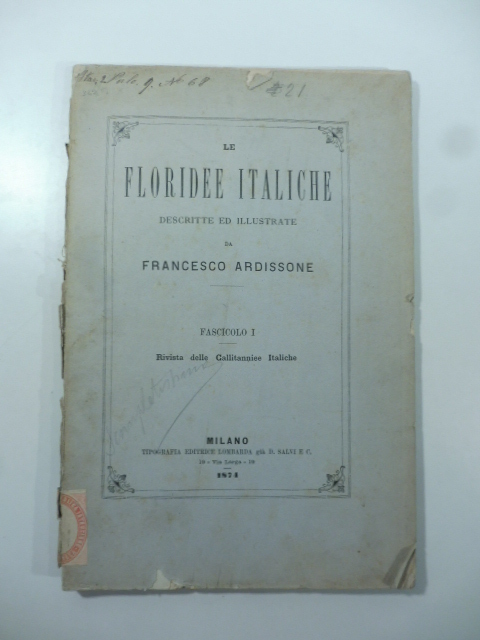 Le floridee italiche descritte ed illustrate da Francesco Ardissone. Fascicolo I. Rivista delle Callitanniee italiache